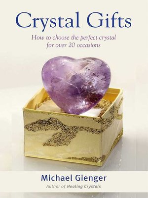 cover image of Crystal Gifts: How to choose the perfect crystal for over 20 occasions